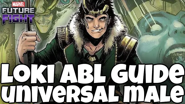 LOKI ABL GUIDE - UNIVERSAL MALE - FRACTURE SEASON | MARVEL FUTURE FIGHT