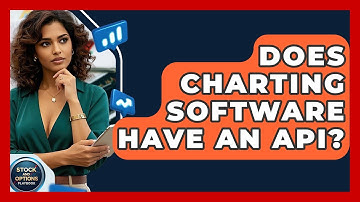 Does Charting Software Have An API? - Stock and Options Playbook