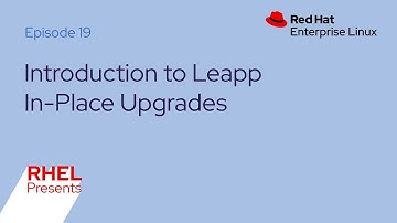 Red Hat Enterprise Linux Presents (E19): In-Place Upgrades with Leapp