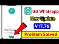 Gb whatsapp update kaise kare v1776  gb whatsapp update problem fixed  gb whatsapp update v1776