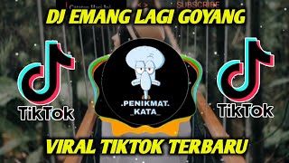 DJ EMANG LAGI GOYANG VIRAL TIKTOK TERBARU