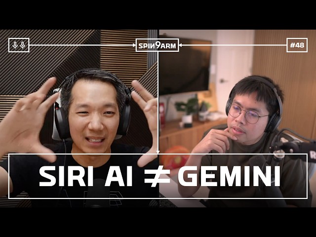 EP48: Siri AI ≠ Gemini