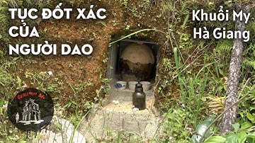 Kỳ lạ tục an táng của người Dao Hà Giang