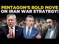 US IRAN WAR  LIVE | Pentagon Takes Control of Iran Plan—US Military Strategy for Middle East Shift