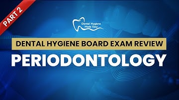 NBDHE - DENTAL HYGIENE BOARD EXAM REVIEW: Everything you need to know about Perio (Part 2 of 2)