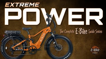 EXTREME POWER E-BIKES - What you need to know - WIRED EBIKE