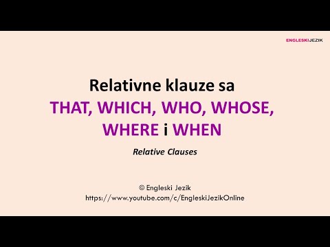 Relativne klauze sa THAT, WHICH, WHO, WHOSE, WHERE i WHEN | Relative Clauses