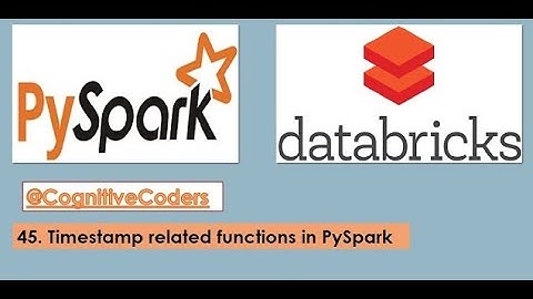 Timestamp related functions in PySpark | Databricks Tutorial | Data Engineering