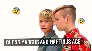 can you guess the age of marcus and Martinus on pictures?