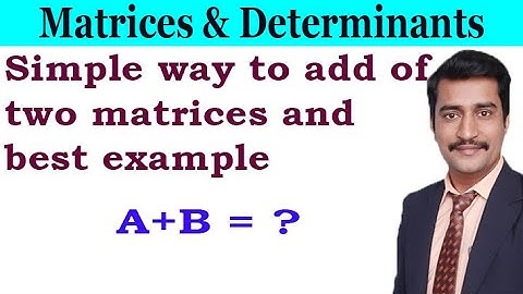 Simple way to add of two matrices and best example