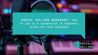 LinkedIn Lead Generation Masterclass for Consultants inc AI Tools