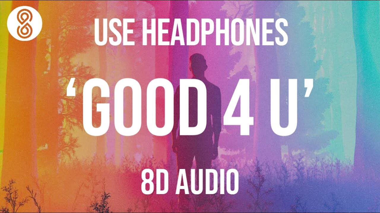 Olivia Rodrigo - good 4 u (8D AUDIO)