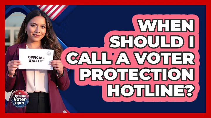 When Should I Call a Voter Protection Hotline?