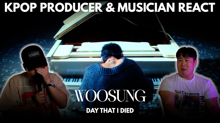 Musicians react & review ♡ Woosung - Day That I Died (MV)