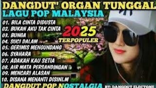 BILA CINTA DIDUSTA‼️VIRAL DANGDUT ORGAN TUNGGAL ELECTONE KOLEKSI ALBUM POP MALAYSIA POPULAR 