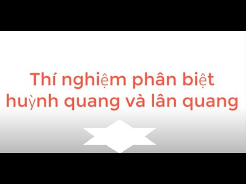 Video Thí nghiệm phân biệt ánh sáng huỳnh quang và lân quang - youtube