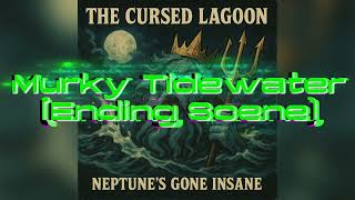 The Cursed Lagoon - Murky Tidewater (Ending Scene)