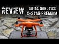 Autel Robotics X-Star Premium Review | Part 1 | Why buy an Autel over a DJI, Yuneec, or 3DR?