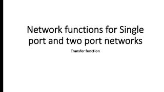 Network functions for single port and two port network