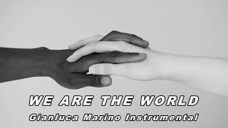 We are the World - Instrumental by Gianluca Marino