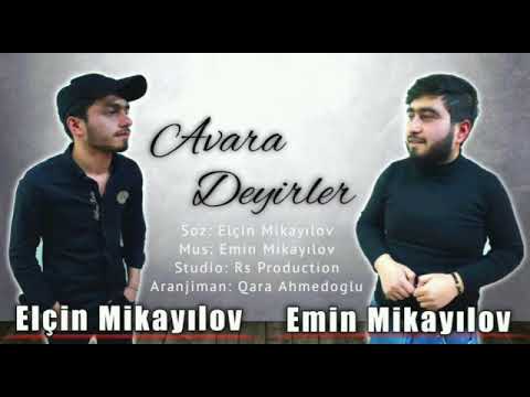 Avara Deyirler  (Elcin Mikayilov ft Emin Mikayilov ) 2021 Official Audio