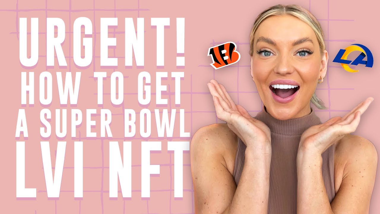 URGENT! How To Get a Super Bowl LVI NFT