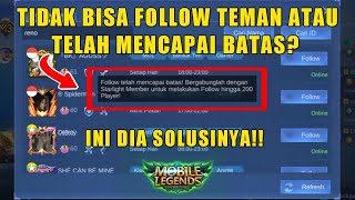 CARA MENGATASI TIDAK BISA FOLLOW TEMAN/TELAH MENCAPAI BATAS - MOBILE LEGENDS