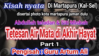 Kisah nyata || Tetesan Air Mata di Akhir Hayat || Bahasa Banjar part 1