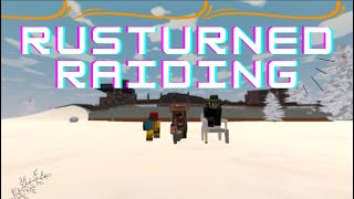 Raiding a Base in Rusturned on the last day of wipe.