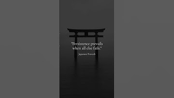 "Persistence prevails when all else fails."