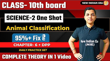 One shot Science -2 chapter 6 Animal Classification | class 10 | New Indian era #nie