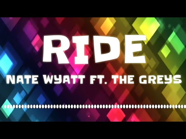 Nate Wyatt - Ride ft. Greys (Full Song) adlı videoyu YouTube'da izle Nate Wyatt - Ride ft. Greys (Full Song) adlı videoyu YouTube'da izle