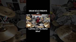 DRUM SOLO FRIDAYS #7! I call this one 'No Matter What' #drums #drumsolo ##rushbauer