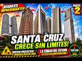 😱 SANTA CRUZ CRECE SIN LÍMITES | Nuevos Edificios y Mega Proyectos 2026 (Parte 2)