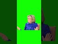 im done v2 hillary clinton green screen
