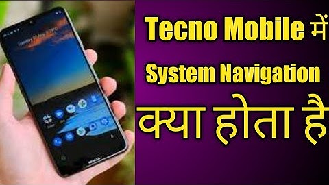 Tecno mobile system Navigation