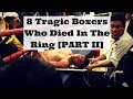 8 Tragic Boxers Who Died In The Ring [ PART II ]