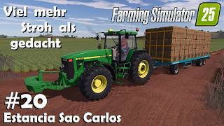 LS25 Estancia Sao Carlos #20 Stroh mang den Stoppeln & Kohle aufm Konto | Farming Simulator 25