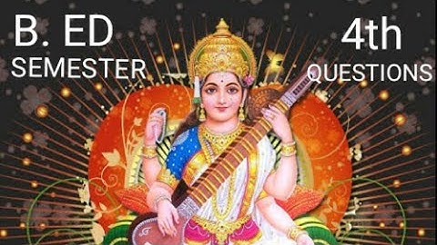 B.ed 4th semester question paper 2018