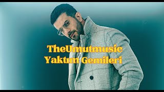 TheUmutmusic - Yaktım Gemileri  Resimi