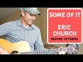 Some Of It - Eric Church - Guitar Lesson | Tutorial