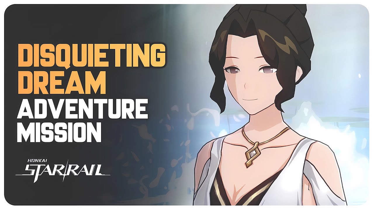 Disquieting Dream (Full Quest) Adventure Mission | Honkai Star Rail 3.0