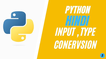 Hindi Python Basics  -  Type checking/Conversion & Input Function  -  Episode 5