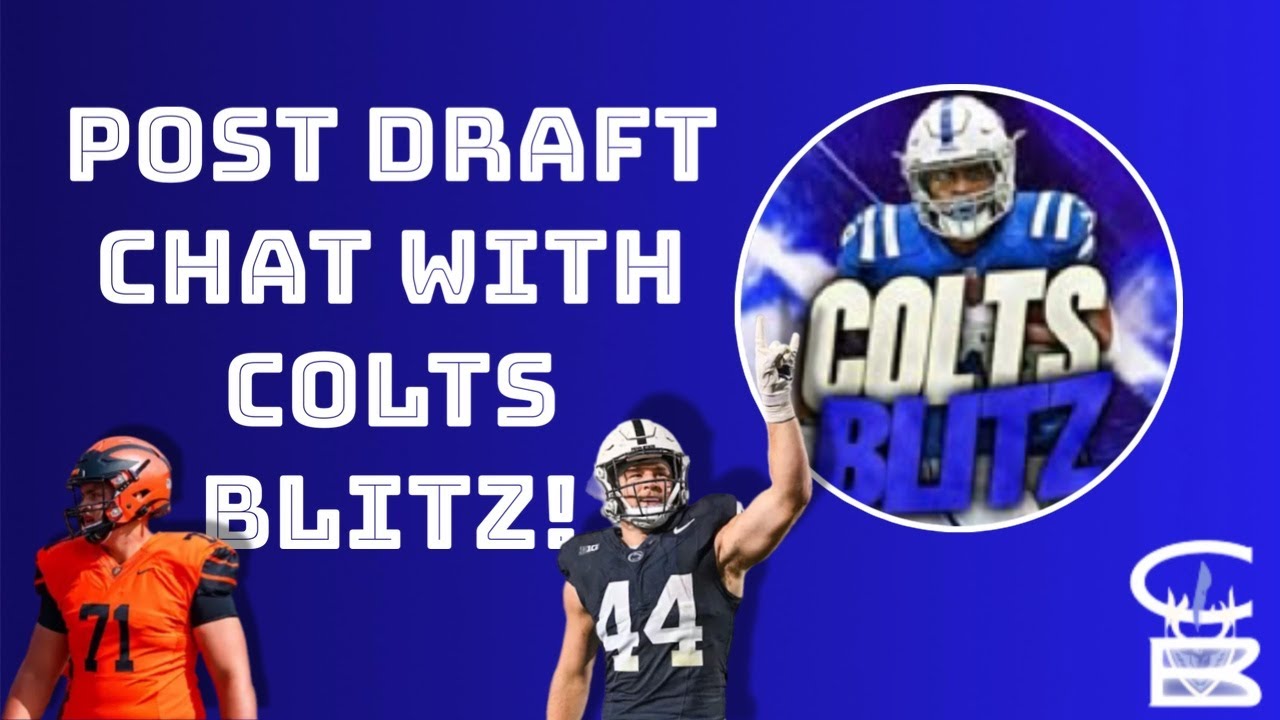 Post Colts draft chat with Colts Blitz!