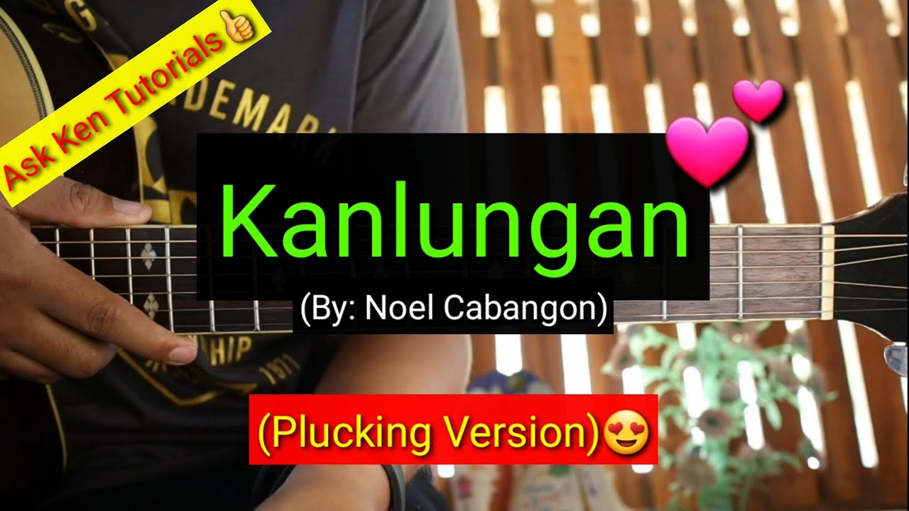 Kanlungan - Noel Cabangon (Plucking Version) | (Guitar Tutorial)