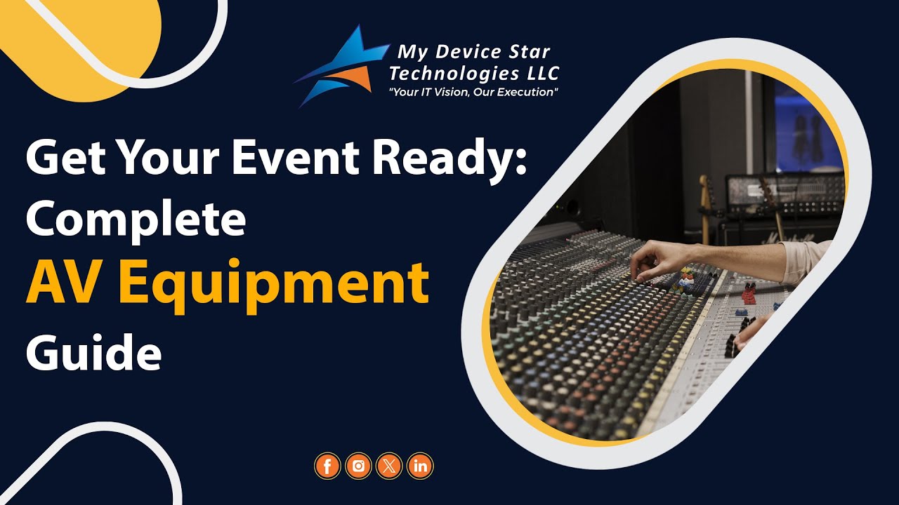 Get Your Event Ready: Complete AV Equipment Guide