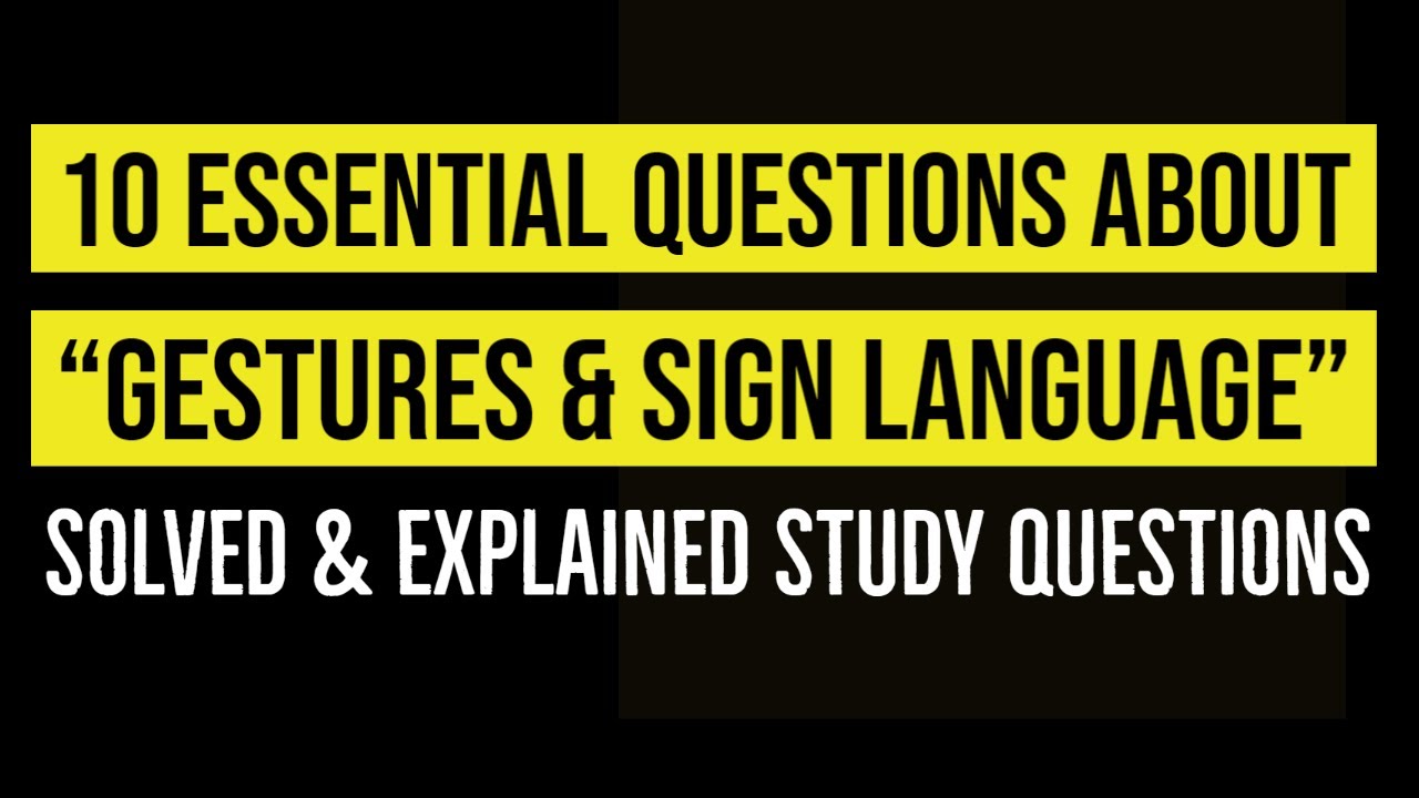 10 Essential Questions You Need To Know About Gestures and Sign ...