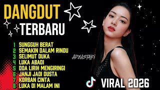 DANGDUT TERBARU PALING SEDIH BANGET 😭 PATAH HATI 💔 | VIRAL 2026 
