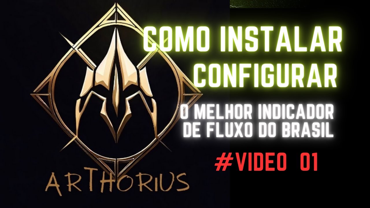 Arthorius: Como Instalar e Configurar O Melhor Indicador de Fluxo ...