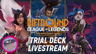 More trial deck play! | Livestream | Riftbound